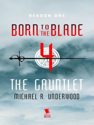 cover image of The Gauntlet (Born to the Blade Season 1 Episode 4)